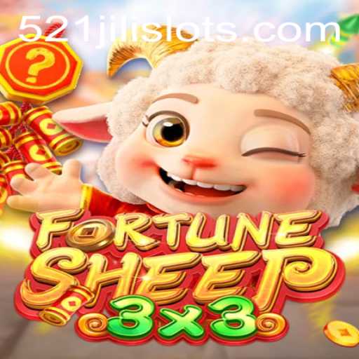 FortuneSheep: An Exciting New Gaming Adventure with 521JILI